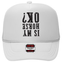 Is My Horse Ok Horseback Riding Gift For Equestrian Lover Trucker Hat