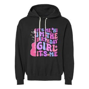 Its Me Hi Im Birthday Garment-Dyed Fleece Hoodie