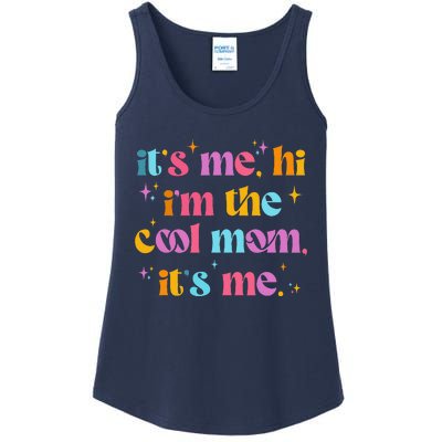 Its Me Hi Im The Cool Mom Its Me Mothers Day Cool Groovy Ladies Essential Tank