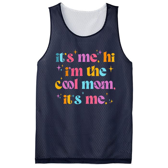 Its Me Hi Im The Cool Mom Its Me Mothers Day Cool Groovy Mesh Reversible Basketball Jersey Tank