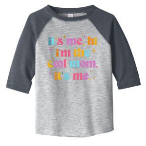 Its Me Hi Im The Cool Mom Its Me Mothers Day Cool Groovy Toddler Fine Jersey T-Shirt