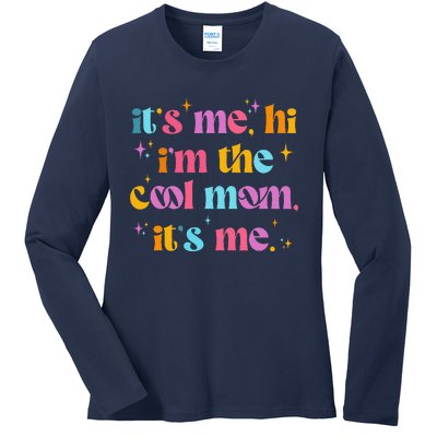 Its Me Hi Im The Cool Mom Its Me Mothers Day Cool Groovy Ladies Long Sleeve Shirt