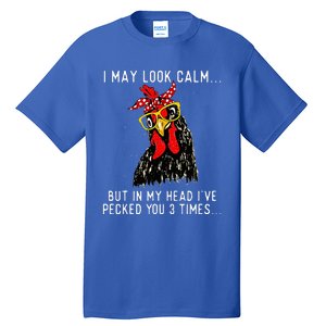 In My Head Ive Pecked You 3 Times Chicken Tall T-Shirt