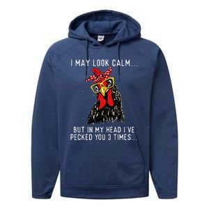 In My Head Ive Pecked You 3 Times Chicken Performance Fleece Hoodie