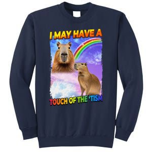 I May Have A Touch Of The Tism Sweatshirt