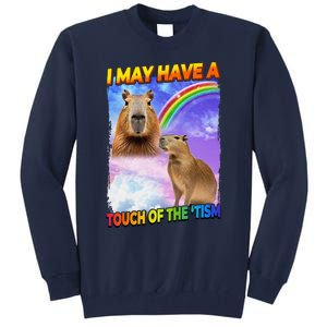 I May Have A Touch Of The Tism Tall Sweatshirt