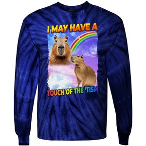 I May Have A Touch Of The Tism Tie-Dye Long Sleeve Shirt