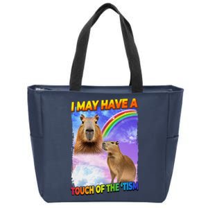 I May Have A Touch Of The Tism Zip Tote Bag