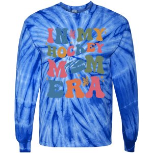 In My Hockey Mom Era Gift Tie-Dye Long Sleeve Shirt