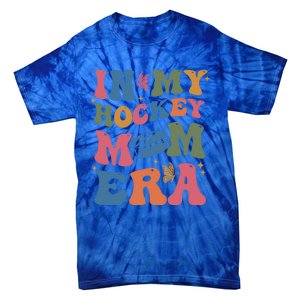 In My Hockey Mom Era Gift Tie-Dye T-Shirt