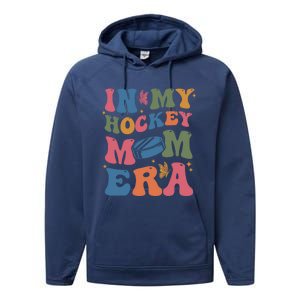 In My Hockey Mom Era Gift Performance Fleece Hoodie