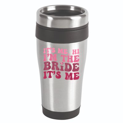 Its Me Hi Im The Bride Its Me Funny Women Bride 16oz Travel Tumbler