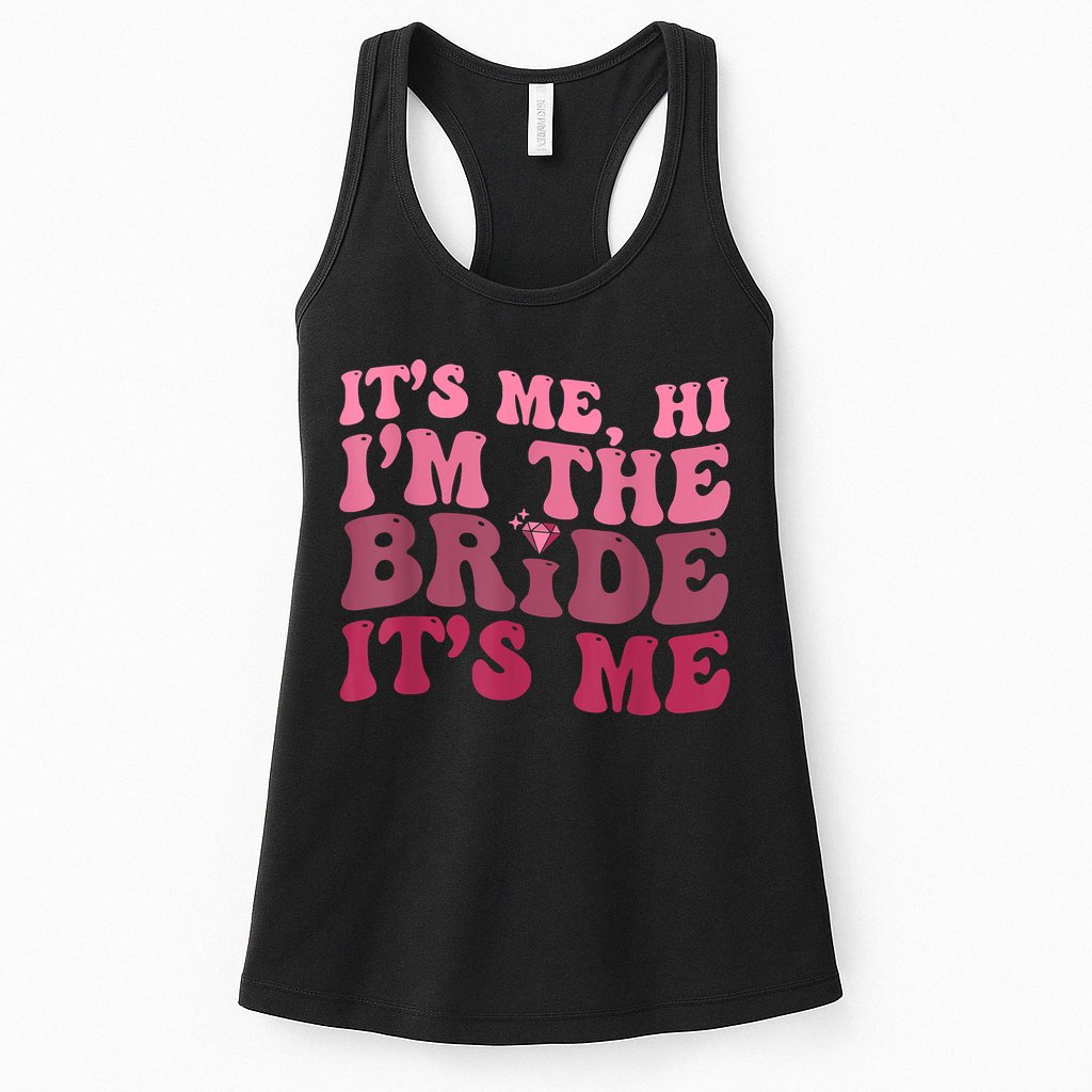 Its Me Hi Im The Bride Its Me Funny Women Bride Womens Tank Top