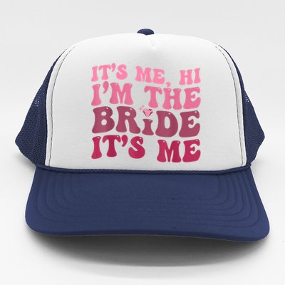 Its Me Hi Im The Bride Its Me Funny Women Bride Trucker Hat