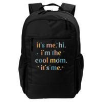 it's me hi i'm the cool mom it's me mother's day gifts Daily Commute Backpack