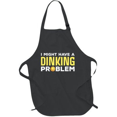 I Might Have A Drinking Problem Cool Pickleball Dink Pickleball Player Gift Full-Length Apron With Pockets