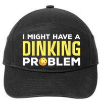 I Might Have A Drinking Problem Cool Pickleball Dink Pickleball Player Gift 7-Panel Snapback Hat