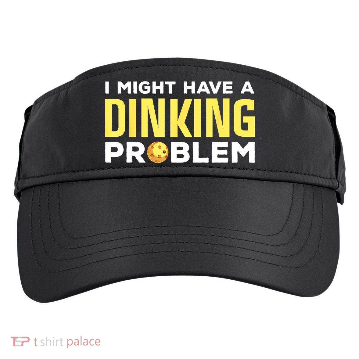I Might Have A Drinking Problem Cool Pickleball Dink Pickleball Player Gift Adult Drive Performance Visor