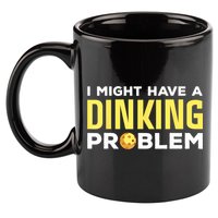 I Might Have A Drinking Problem Cool Pickleball Dink Pickleball Player Gift 11oz C Handle Ceramic Mug