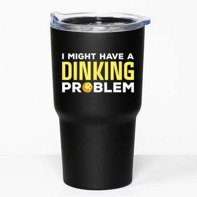 I Might Have A Drinking Problem Cool Pickleball Dink Pickleball Player Gift Tumbler
