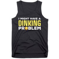 I Might Have A Drinking Problem Cool Pickleball Dink Pickleball Player Gift Tank Top