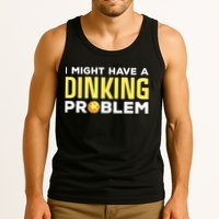 I Might Have A Drinking Problem Cool Pickleball Dink Pickleball Player Gift Tank Top