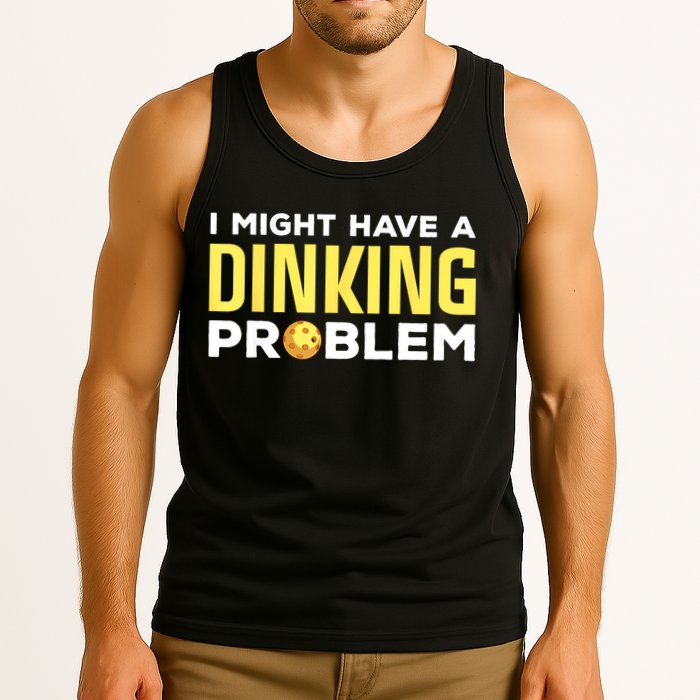 I Might Have A Drinking Problem Cool Pickleball Dink Pickleball Player Gift Tank Top