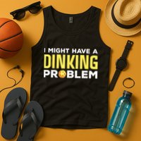 I Might Have A Drinking Problem Cool Pickleball Dink Pickleball Player Gift Tank Top