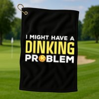 I Might Have A Drinking Problem Cool Pickleball Dink Pickleball Player Gift Golf Towel