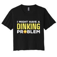 I Might Have A Drinking Problem Cool Pickleball Dink Pickleball Player Gift Crop Top