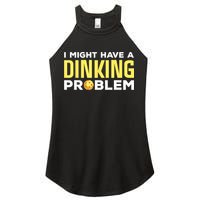 I Might Have A Drinking Problem Cool Pickleball Dink Pickleball Player Gift Women's Perfect Tri Rocker Tank