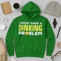I Might Have A Drinking Problem Cool Pickleball Dink Pickleball Player Gift Hoodie