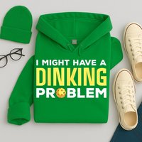 I Might Have A Drinking Problem Cool Pickleball Dink Pickleball Player Gift Hoodie