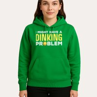 I Might Have A Drinking Problem Cool Pickleball Dink Pickleball Player Gift Hoodie