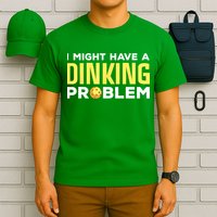 I Might Have A Drinking Problem Cool Pickleball Dink Pickleball Player Gift T-Shirt