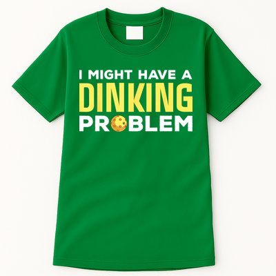 I Might Have A Drinking Problem Cool Pickleball Dink Pickleball Player Gift Tall T-Shirt