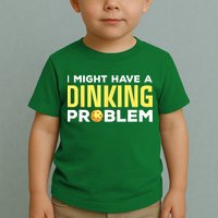 I Might Have A Drinking Problem Cool Pickleball Dink Pickleball Player Gift Toddler T-Shirt