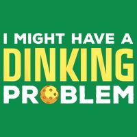 I Might Have A Drinking Problem Cool Pickleball Dink Pickleball Player Gift Womens T-Shirt