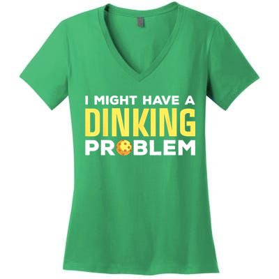 I Might Have A Drinking Problem Cool Pickleball Dink Pickleball Player Gift Women's V-Neck T-Shirt