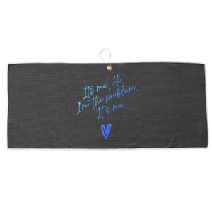 Its Me Hi Im The Problem With Heart Trendy Clothing Gift Large Microfiber Waffle Golf Towel