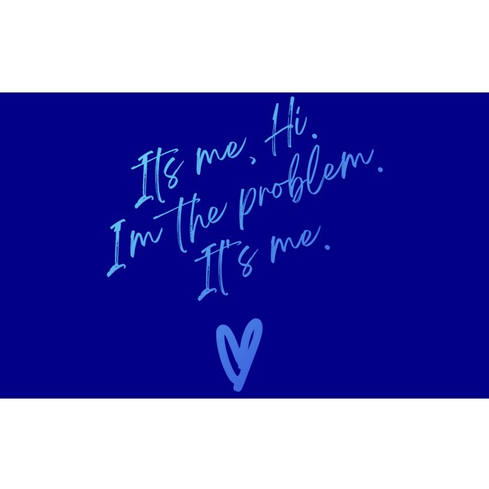 Its Me Hi Im The Problem With Heart Trendy Clothing Gift Bumper Sticker