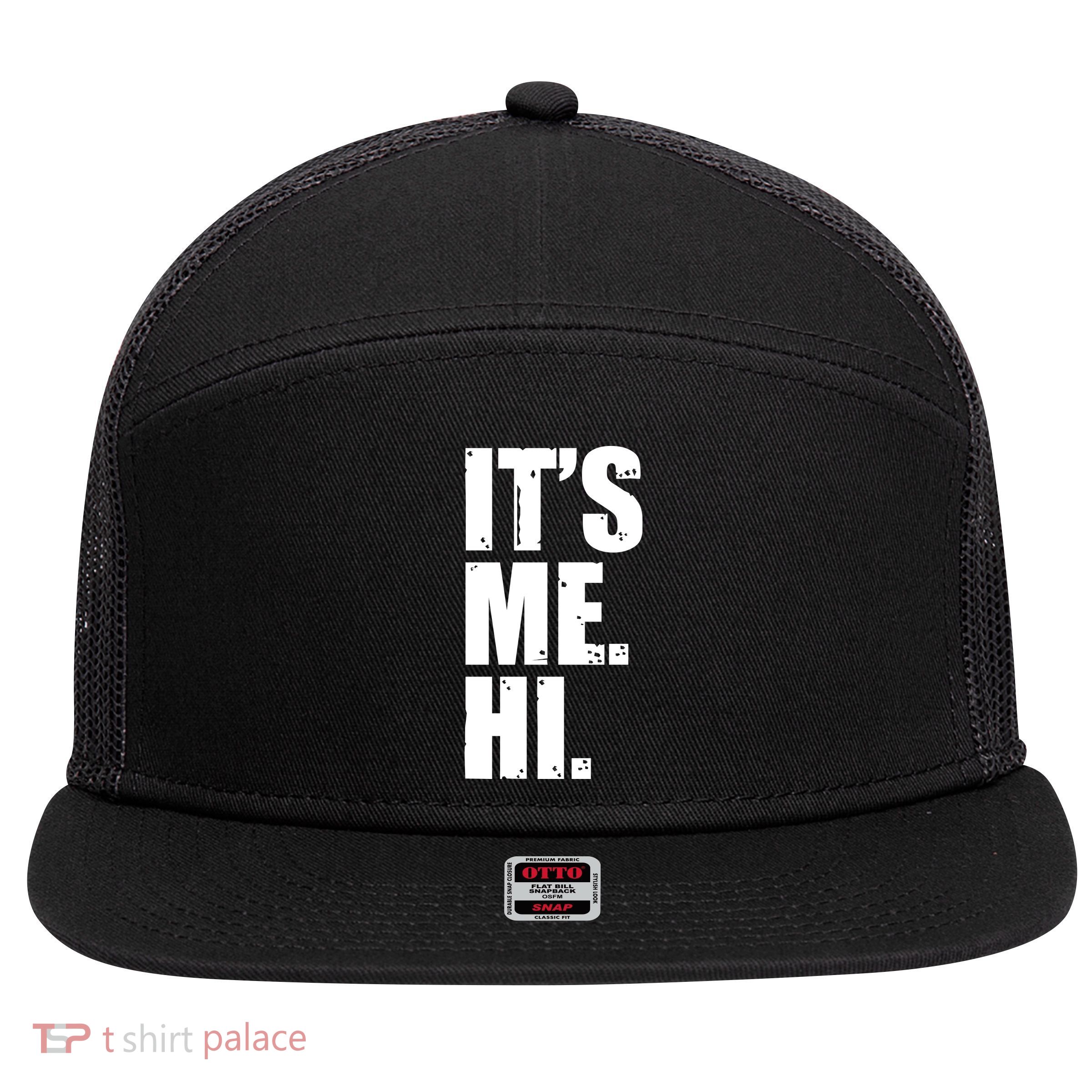 It's Me Hi 7 Panel Mesh Trucker Snapback Hat