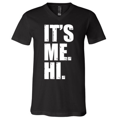 It's Me Hi V-Neck T-Shirt