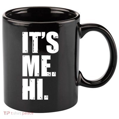 It's Me Hi 11oz C Handle Ceramic Mug