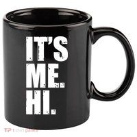 It's Me Hi 11oz C Handle Ceramic Mug