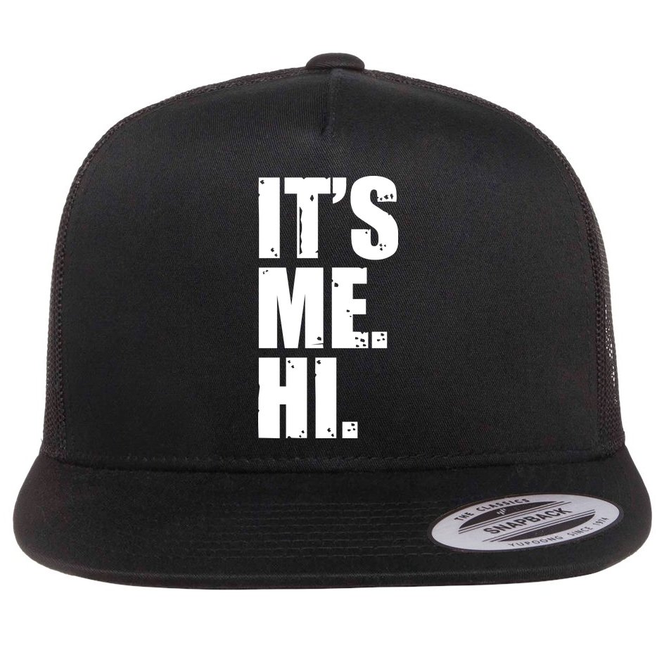 It's Me Hi Flat Bill Trucker Hat