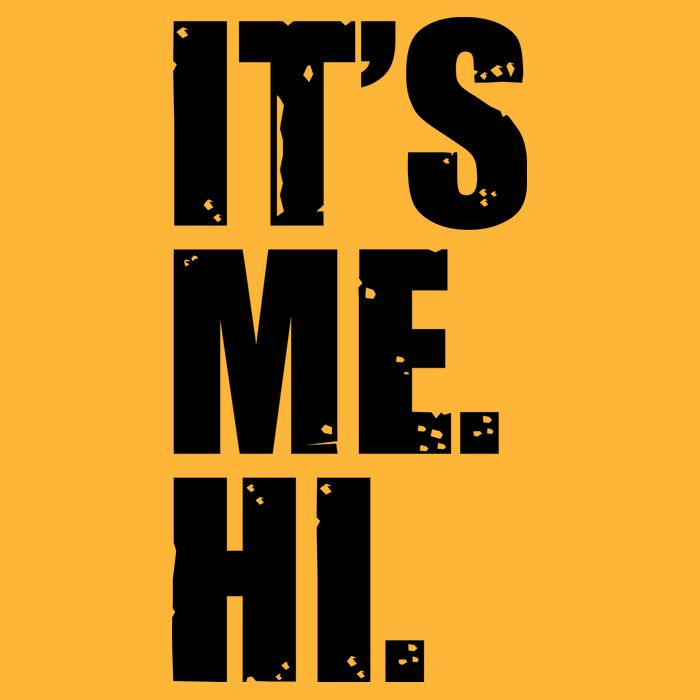 It's Me Hi T-Shirt