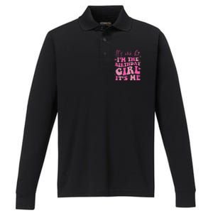 Its Me Hi IM The Birthday Girl Its Me Birthday Party Performance Long Sleeve Polo