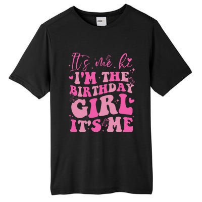 Its Me Hi IM The Birthday Girl Its Me Birthday Party Tall Fusion ChromaSoft Performance T-Shirt