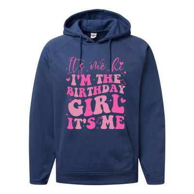 Its Me Hi IM The Birthday Girl Its Me Birthday Party Performance Fleece Hoodie